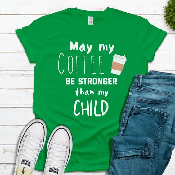 May My Coffee T-Shirt EL29A1