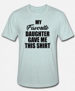 My Favorite Daughter T-shirt SD28A1