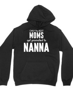 Only The Best Moms Hoodie SD28A1