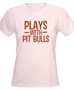 Plays Pit Bulls T-shirt SD28A1