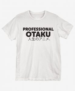 Professional Otaku T-Shirt AL8A1