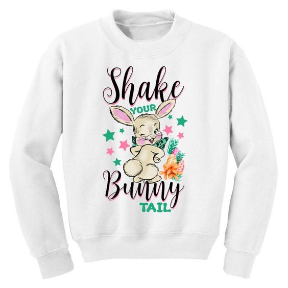 Shake Your Bunny Tail Sweatshirt EL29A1
