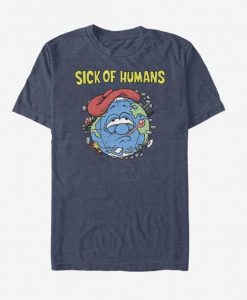 Sick Of Humans T-Shirt UL27A1