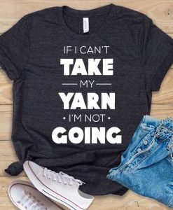 Take My Yarn T-Shirt EL29A1