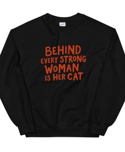 Behind Every Strong Sweatshirt AL17M1