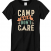 Camping Camp Hair Dont Care Cute T-Shirt AL21M1