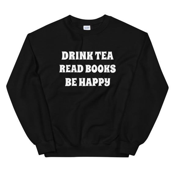Drink Tea Sweatshirt AL17M1