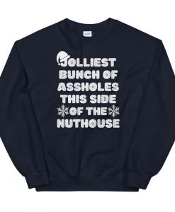 Jolliest Bunch Of Assholes Sweatshirt AL17M1