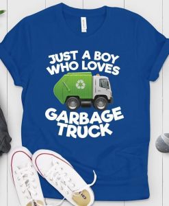 Just A Boy Who Loves Garbage Trucks T-Shirt AL21M1