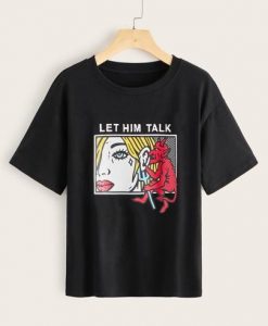 Let Him Talk T-Shirt SR11M1