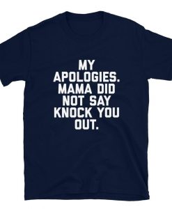 My Apologies T-Shirt AL10M1