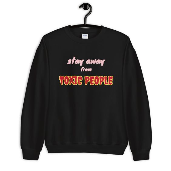 Toxic People Sweatshirt EL19M1