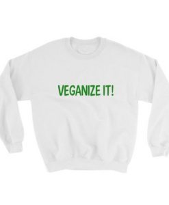 Veganize It Sweatshirt AL21M1