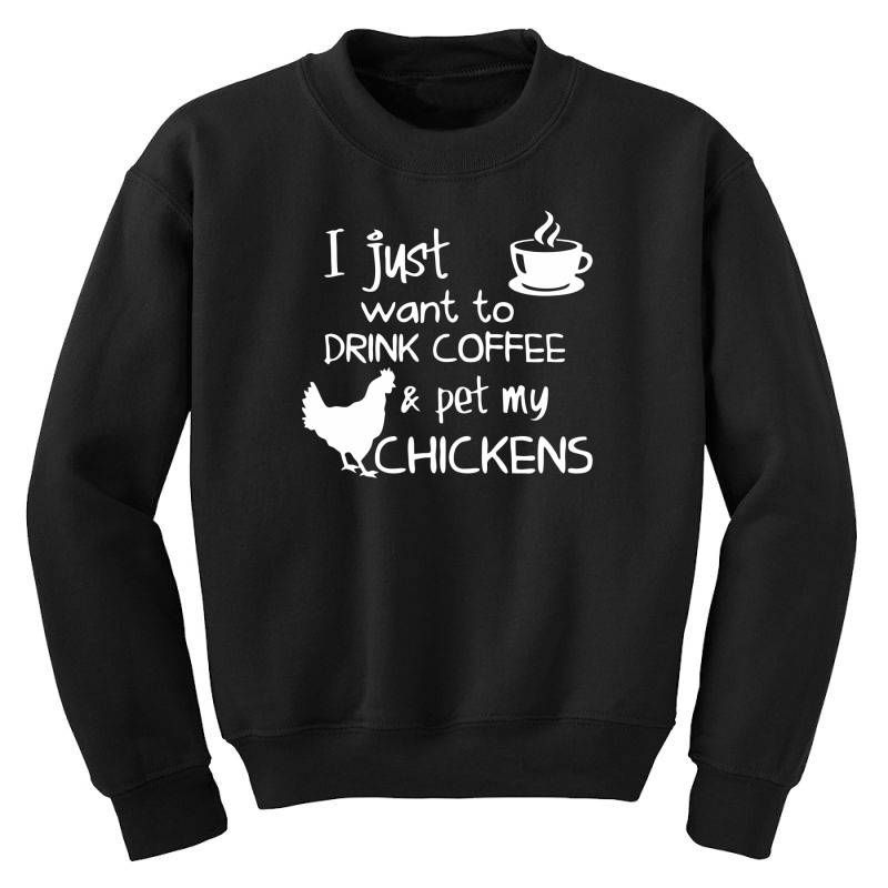 Drink Coffee And Pet My Chickens Sweatshirt AL10M1