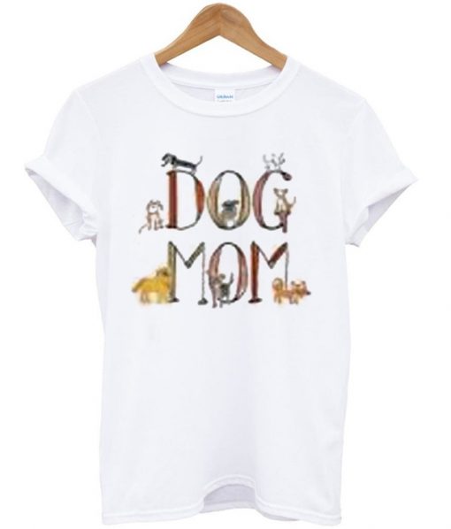 Dog Mom T-shirt