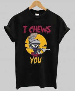 Marvin The Martian I Chews You T-Shirt