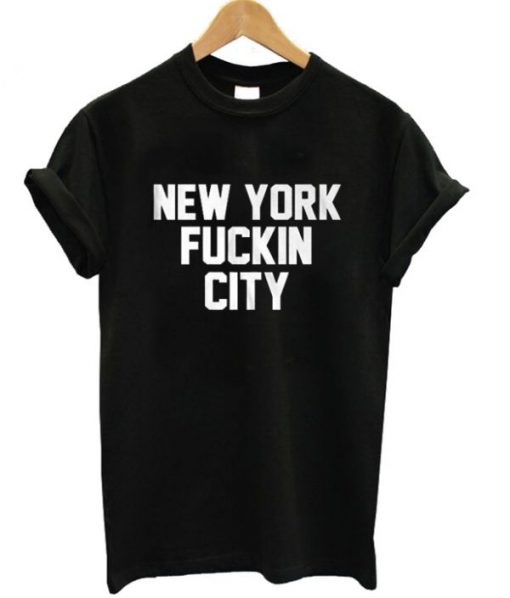New York Fuckin City T-shirt