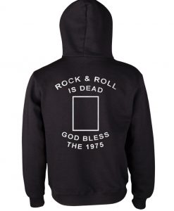 Rock n’ Roll Is Dead God Bless The 1975 Hoodie