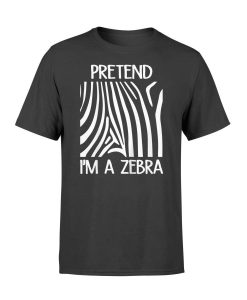 Funny Pretend I’m A Zebra Print T-Shirt