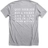 Quit Your Job Buy A Ticket Never Return T-Shirt