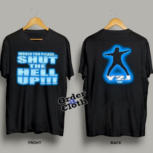 Y2J Chris Jericho Shut The Hell Up T-shirt