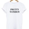 Pretty Tomboy Tee