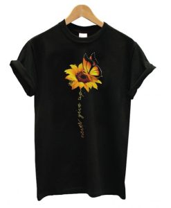 Sunflower Never Give Up T shirt