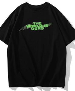 The World Is Ours T-Shirt