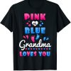 Pink Or Blue Grandma Loves You T-Shirt