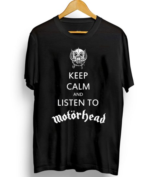 Keep Calm And Listen To Motorhead T-shirt