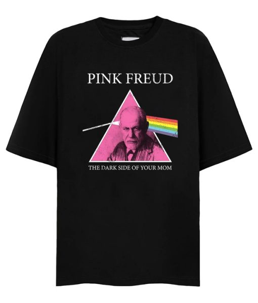 Pink Freud The Dark Side Of Your Mom T-shirt