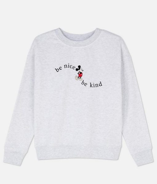 Be Nice Be Kind Sweatshirt