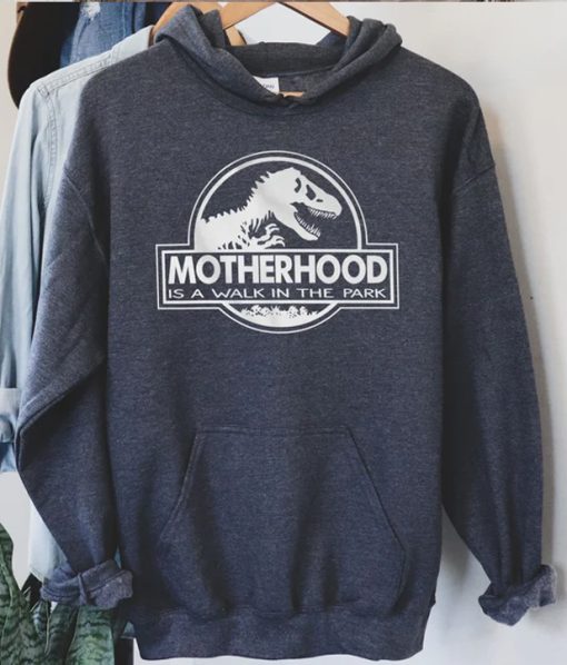 Motherhood Is A Walk In The Park Hoodie