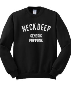 Neck Deep Generic Pop Punk Sweatshirt