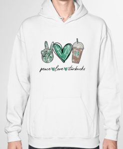 Peace Love Starbucks Hoodie