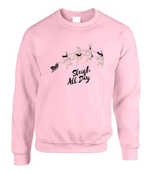 Sleigh All Day Sweatshirt