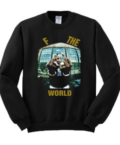 Tupac F The World Sweatshirt