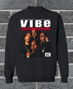 VIbe Live From Death Row Sweatshirt