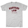 Harvard Law Just Kidding T-shirt