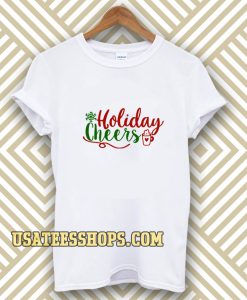 Holiday Cheers Christmas Day T-shirt