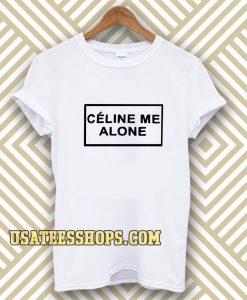 Celine Me Alone T-shirt TPKJ3