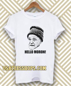 Grumpy Old Men Movie Quote Hello Moron 90s Fan T Shirt TPKJ3