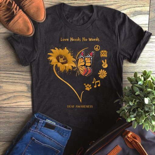 Love Needs No Words Deaf Awareness Unisex T Shirt TPKJ3