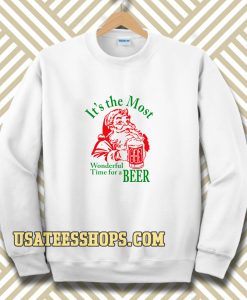 Santa Claus It's the most Wonderful Time for a Beer Christmas Sweatshirt
