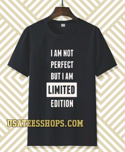 I AM NOT PERFECT BUT I AM T-SHIRT TPKJ3