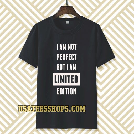 I AM NOT PERFECT BUT I AM T-SHIRT TPKJ3