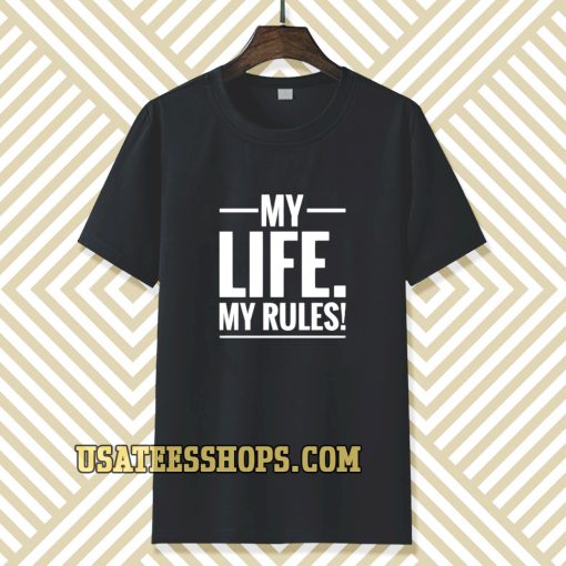 MY LIFE MY RULES T-SHIRT TPKJ3