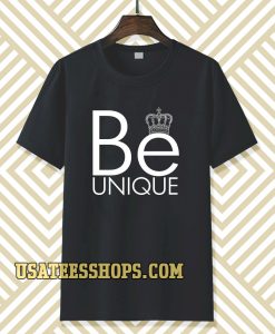 be unique T-Shirt TPKJ3