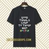 good things come to those who hustle T-shirt TPKJ3