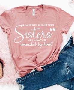 Sister Birthday Gifts T-Shirt TPKJ3